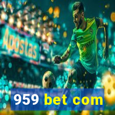 959 bet com